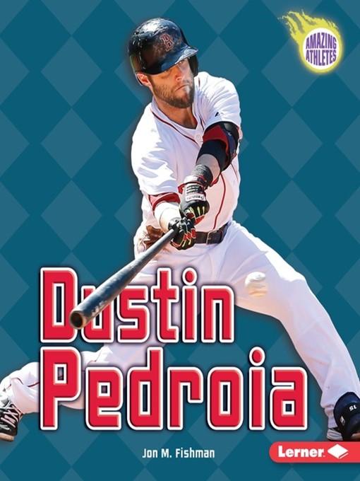Title details for Dustin Pedroia by Jon M. Fishman - Available